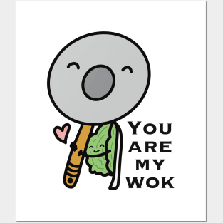 You Are My Wok Posters and Art